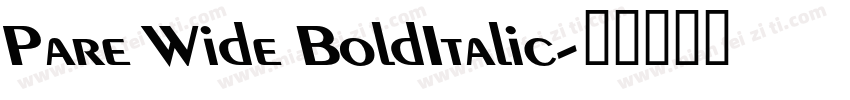 Pare Wide BoldItalic字体转换